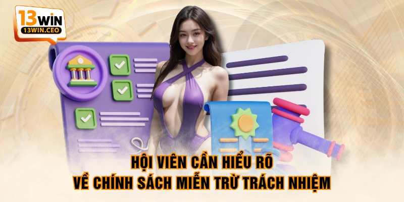 Hội viên cần hiểu rõ về chính sách miễn trừ trách nhiệm