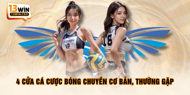4 cửa cá cược bóng chuyền cơ bản, thường gặp 4 cửa cá cược bóng chuyền cơ bản, thường gặp