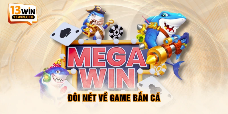 Đôi nét về game bắn cá Đôi nét về game bắn cá