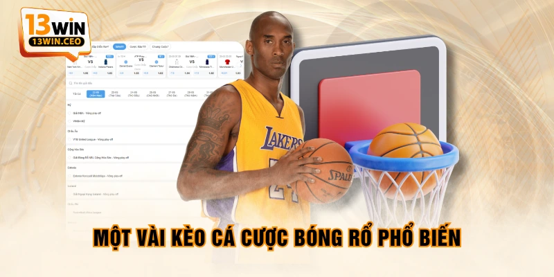 Một vài kèo cá cược bóng rổ phổ biến