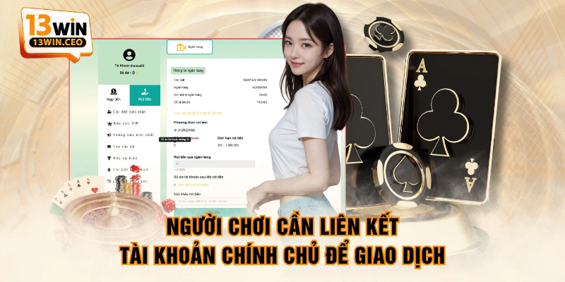 Người chơi cần liên kết tài khoản chính chủ để giao dịch